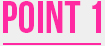 POINT 1