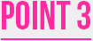POINT 3